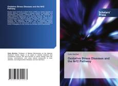 Borítókép a  Oxidative Stress Diseases and the Nrf2 Pathway - hoz