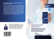 Buchcover von Android-Based Mobile attendance system for University faculties