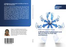 Buchcover von A Middleware-Independent and SEcure Peer-to-Peer SIP architecture