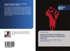 Обложка Impact of Violent Conflicts on Vulnerable Groups in Southern Kaduna