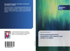 Buchcover von Immunohistochemical evaluation of β-catenin and UCHL1 in OSCC