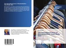 Bookcover of The International Issue of Standardization: Case Study: Zara