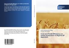 Capa do livro de Cost and Profit Efficiency on maize production in Nigeria:SF Approach 