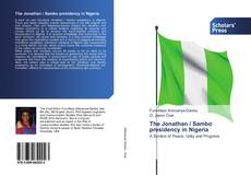 Copertina di The Jonathan / Sambo presidency in Nigeria