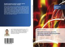 Capa do livro de Growth hormone and it's receptor genes polymorphism of broiler chicken 