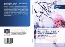 Portada del libro de Adolscent Girls Life Styles A Study of human Resource Management