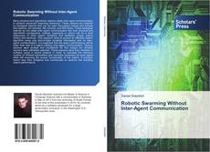 Robotic Swarming Without Inter-Agent Communication kitap kapağı