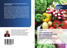 Couverture de The essential and non-essential character of trace elements
