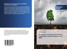 Bookcover of Prediction of forced circulation crystallizer performance using ANN
