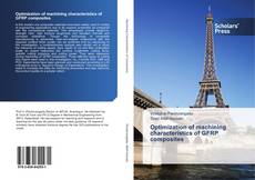 Bookcover of Optimization of machining characteristics of GFRP composites