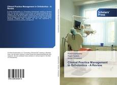 Buchcover von Clinical Practice Management in Orthdontics - A Review