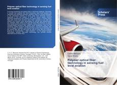 Polymer optical fiber technology in sensing fuel level aviation kitap kapağı