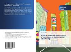 Portada del libro de A study on styles and contents of messages in contemporary advertising