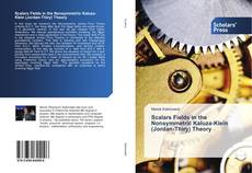 Bookcover of Scalars Fields in the Nonsymmetric Kaluza-Klein (Jordan-Thiry) Theory