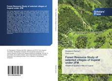 Forest Resource Study of selected villages of Gujarat under JFM kitap kapağı