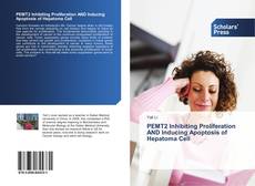 PEMT2 Inhibiting Proliferation AND Inducing Apoptosis of Hepatoma Cell kitap kapağı