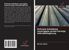 Portada del libro de Ochrona katodowa rurociągów przed korozją mikrobiologiczną