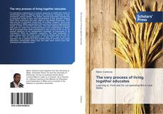 Bookcover of The very process of living together educates