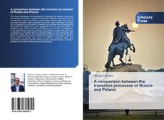 Portada del libro de A comparison between the transition processes of Russia and Poland