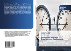 Couverture de Scheduling and Goal Programming Applications