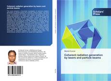 Coherent radiation generation by lasers and particle beams kitap kapağı