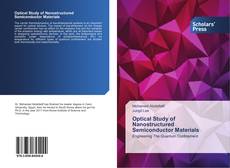Optical Study of Nanostructured Semiconductor Materials kitap kapağı