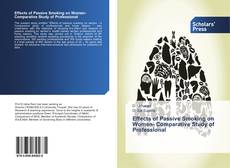 Portada del libro de Effects of Passive Smoking on Women- Comparative Study of Professional