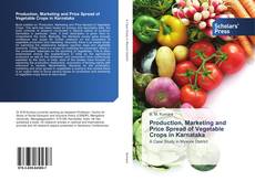 Capa do livro de Production, Marketing and Price Spread of Vegetable Crops in Karnataka 