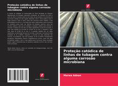 Capa do livro de Proteção catódica de linhas de tubagem contra alguma corrosão microbiana 
