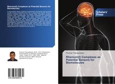 Buchcover von Rhenium(I) Complexes as Potential Sensors for Biomolecules