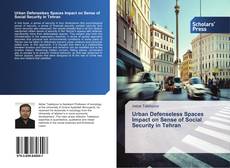Buchcover von Urban Defenseless Spaces Impact on Sense of Social Security in Tehran