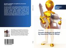 Buchcover von Growth strategies as applied by insurance firms in Kenya