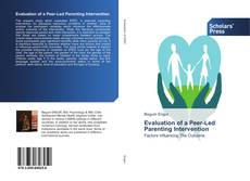 Bookcover of Evaluation of a Peer-Led Parenting Intervention