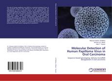 Bookcover of Molecular Detection of Human Papilloma Virus in Oral Carcinoma