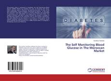 Copertina di The Self Monitoring Blood Glucose in The Moroccan Market