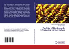 Copertina di The Role of Pilgrimage in Introducing Iranian Culture