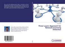 Bookcover of Three Layers Approach for Network Scanning Detection