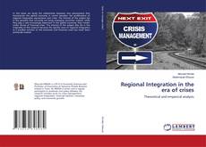 Bookcover of Regional Integration in the era of crises