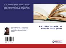 Bookcover of The Unified Framework of Economic Development