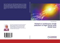Bookcover of Pulsed or continuous mode selection in high frenal with diode laser