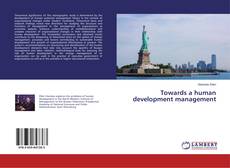Copertina di Towards a human development management