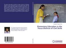Bookcover of Elementary Education in the Focus Districts of Civil Strife