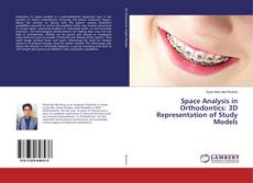 Bookcover of Space Analysis in Orthodontics: 3D Representation of Study Models