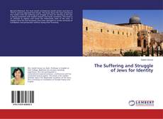 Bookcover of The Suffering and Struggle of Jews for Identity