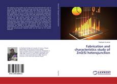 Bookcover of Fabrication and characteristics study of ZnO/Si heterojunction