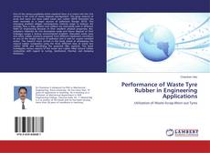 Bookcover of Performance of Waste Tyre Rubber in Engineering Applications