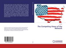 Bookcover of The Competing Views of the Network