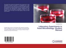 Bookcover of Laboratory Experiments in Food Microbiology: Student Manual