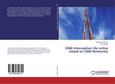 Copertina di GSM Interception (An active attack on GSM Networks)