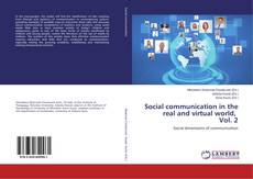 Bookcover of Social communication in the real and virtual world, Vol. 2